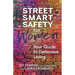 Street Smart Safety for Women: Your Guide to Defensive Living