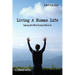 Living a Human Life: Coping with What Comes Before Us