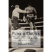 Punch Drunk: looking for the world's greatest boxer