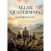 Allan Quatermain: by H. Rider Haggard