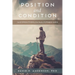 Position and Condition: An Exposition of the Book of Ephesians