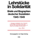 Lehrstücke in Solidarität: Briefe Und Biographien Deutscher Sozialisten 1945-1949