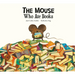 The Mouse Who Ate Books