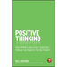 Positive Thinking: Find Happiness and Achieve Your Goals Through the Power of Positive Thought