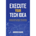 Execute Your Tech idea