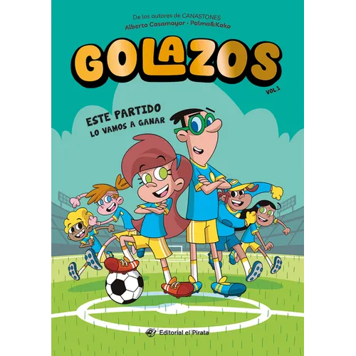 Este Partido Lo Vamos a Ganar / We're Going to Win This Game (Spanish Edition): Libros de Fútbol Para Niños 8-12 Años. ¡Descubre El Fantástico Equipo
