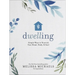 Dwelling: Simple Ways to Nourish Your Home, Body, and Soul