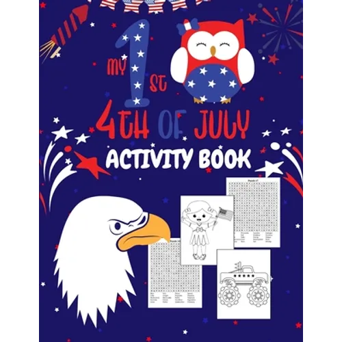 My First 4th Of July Activity Book: Fourth Of July Coloring And Word Search Book For Kids Ages 5-9 Years Old Boys And Girls. Children's Puzzle Activit