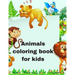 Animal coloring book for kids: 40 Animals Including Farm Animals, Jungle Animals, Woodland Animals and Sea Animals (Jumbo Coloring Activity Book ...