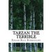Tarzan the Terrible: (Edgar Rice Burroughs Classics Collection)