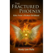 The Fractured Phoenix: GIfts From a Broken Childhood