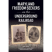 Maryland Freedom Seekers on the Underground Railroad