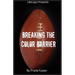 Breaking the Color Barrier: The Story of the First African American NFL Head Coach, Frederick Douglass "Fritz" Pollard