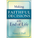 Making Faithful Decisions at the End of Life