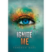 Ignite Me