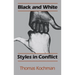 Black and White Styles in Conflict