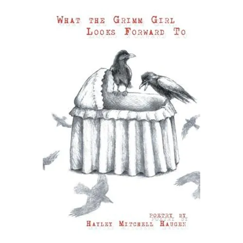 What the Grimm Girl Looks Forward To