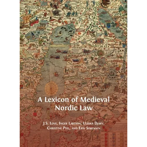 A Lexicon of Medieval Nordic Law