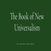 The Book of New Universalism