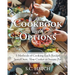 A Cookbook with Options: 3 Methods of Cooking Each Recipe Stove/Oven, Slow Cooker or Instant Pot