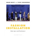 Fashion Installation: Body, Space, and Performance