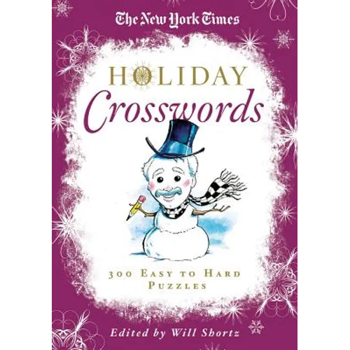 The New York Times Holiday Crosswords: 300 Easy to Hard Puzzles
