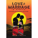 Love and Marriage in Africa in the Novels of Elechi Amadi, Buchi Emecheta and Chinua Achebe
