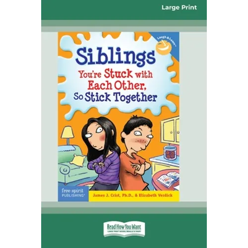 Siblings: : You're Stuck with Each Other, So Stick Together [Standard Large Print 16 Pt Edition]