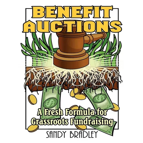Benefit Auctions: A Fresh Formula for Grassroots Fundraising