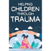 Helping Children Through Trauma