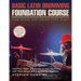 Basic Latin Drumming Foundation: Add Flow, Flavor and Variety to Your Drumming with These Basic Latin Exercises for Beginners