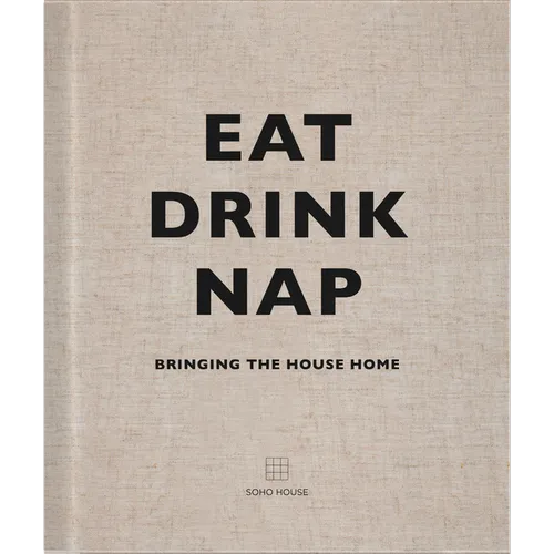 Eat Drink Nap: Bringing the House Home