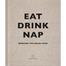 Eat Drink Nap: Bringing the House Home