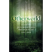 Otherworld: Ecstatic Witchcraft for the Spirits of the Land