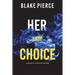 Her Last Choice (A Rachel Gift FBI Suspense Thriller-Book 5)
