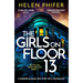 The Girls on Floor 13: A Completely Gripping Crime Thriller with a Shocking Twist