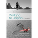Walking to Japan: A Memoir
