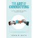 The Art of Connecting: Learn how to build healthy relationships and avoid the unhealthy