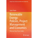 Renewable Energy: Policies, Project Management and Economics: Wind and Solar Power (India)