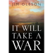 It Will Take A War