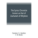 The Syriac chronicle known as that of Zachariah of Mitylene