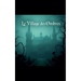 Le village des ombres