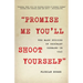 Promise Me You'll Shoot Yourself: The Mass Suicide of Ordinary Germans in 1945