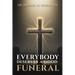 Everybody Deserves A Good Funeral: Grief and Recovery