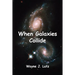 When Galaxies Collide