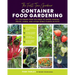 The First-Time Gardener: Container Food Gardening: All the Know-How You Need to Grow Veggies, Fruits, Herbs, and Other Edible Plants in Pots
