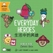 Everyday Heroes (Cantonese-English Version): A Bilingual Book in English and Cantonese with Traditional Characters and Jyutping