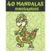 40 Mandalas Dinosaurios: Mandala Libro de Colorear para Niños, Adolescentes y Familias - 40 Dinosaurios