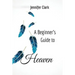 A Beginner's Guide to Heaven