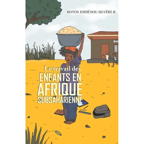 Le travail des enfants en Afrique subsaharienne